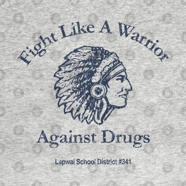 Fight Like A Warrior Against Drugs by JCD666